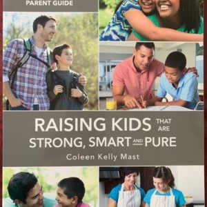 LoveEd Parent Guide: Raising Kids that are Strong, Smart, and Pure. For parents with toddlers to teens.